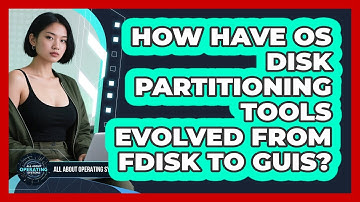 How Have OS Disk Partitioning Tools Evolved From Fdisk To GUIs? - All About Operating Systems