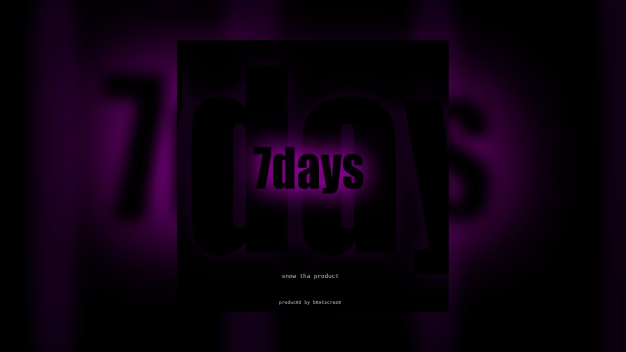 rap song 2019 Snow Tha Product - 7 Days (Official Audio)