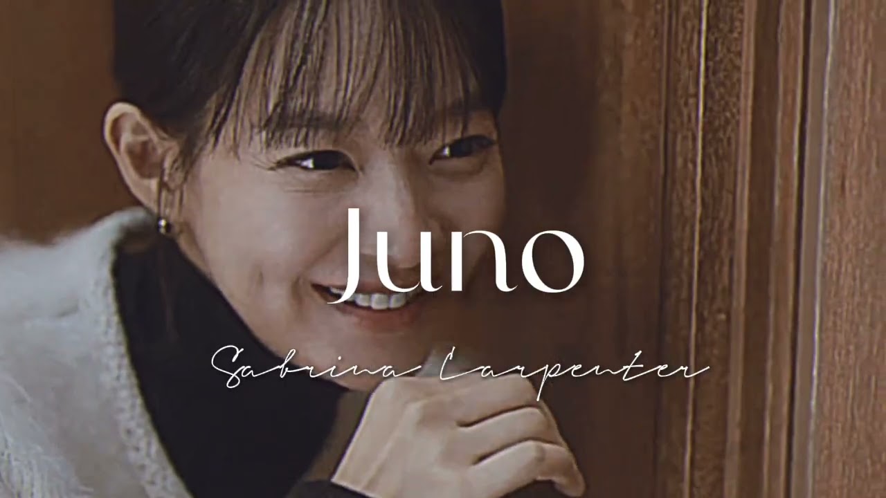 Juno - Sabrina Carpenter (SLOWED)