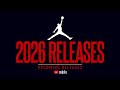 SNEAK PEEK 2026 Air Jordan Upcoming Releases 