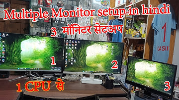 how to 3 Monitor setup in computer || multiple monitor setup in hindi
