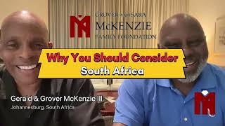 Why You Should Consider South Africa   - with Gerald and Grover McKenzie