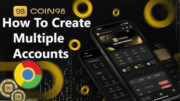 How To Create Multiple Accounts in Coin98 Wallet by Best Cryptocurrency Wallets