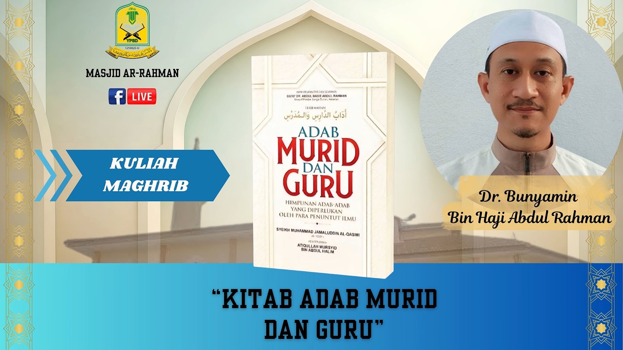 Dr. Abu 'Ayyash (DA'A) Kitab Adab Murid dan Guru: Sambungan Bab kedua; Adab Seorang Guru