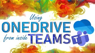 use onedrive in microsoft teams like a pro