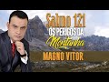 Magno Vitor  - Salmo 121 - Os Perigos da Montanha - IMPACTANTE