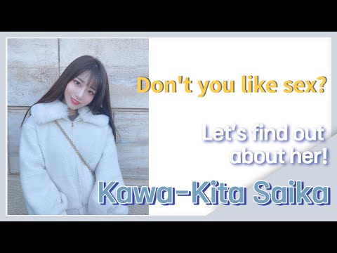 [Kawa-Kita Saika] She only did it once before her debut?!!