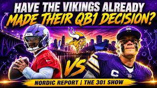 Nordic Report: Have the Minnesota Vikings already made their QB 1 decision | The 301 Show