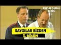 Saygılar Bizden 3. Bölüm |  Kemal Sunal Dizisi Full İzle