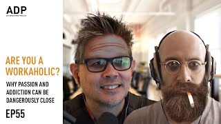 Download Lagu Are you  a workaholic? Passion vs Addiction - Art Department Podcast #055