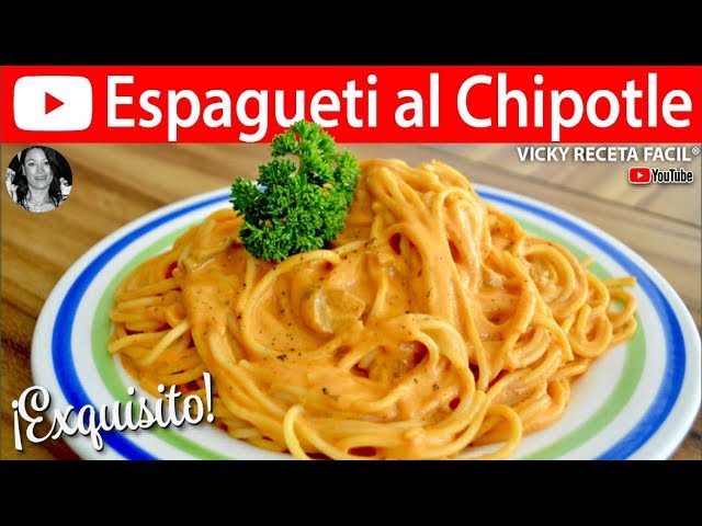 Descubrir 51+ imagen receta para espagueti con chipotle