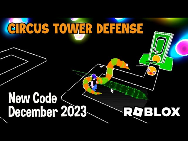 Circus Tower Defense codes December 2023