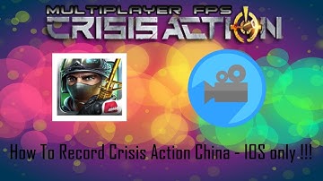 How To Record Crisis Action China - IOS only !!!