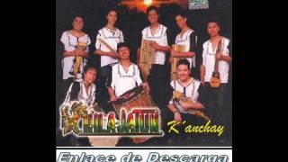 Chila Jatun  Disco : Kanchay ( 2010 )