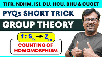 Group Theory | Counting of Homomorphism from f: Sn to Zm | PYQs & Short Trick By Gp sir