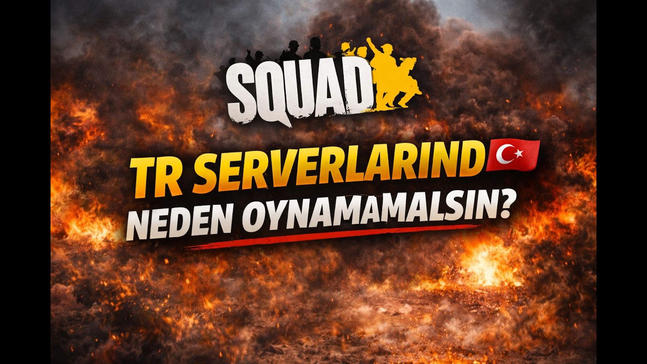 TR Serverlarında Neden Oynamamalısın? | Squad Türkiye Gerçeği