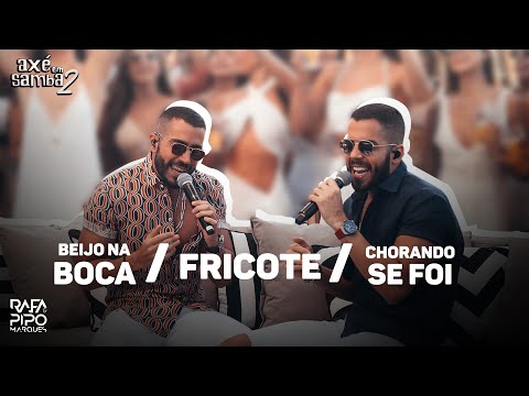 Putar Beijo Na Boca / Fricote / Chorando Se Foi - Rafa & Pipo Marques