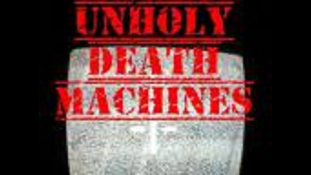 UNHOLY DEATH MACHINES (formerly NT&D) - 