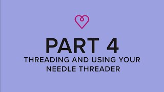 Bernette Machine Owner Class Part 4: Threading and Using Your Needle Threader
