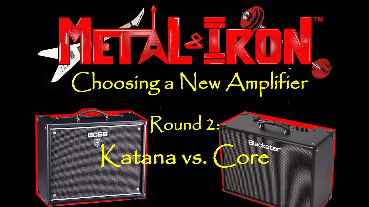 Choosing an amp Part 2 (of 3) Boss Katana vs Blackstar Core YouTube