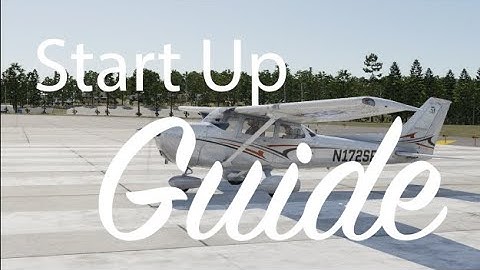 How To Start Up The Cessna 172 In X Plane 12
