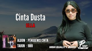 CINTA DUSTA - ELLA | ALBUM PENGEMIS CINTA 1989 (HIGH QUALITY AUDIO) LIRIK