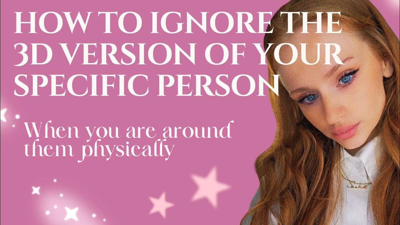 HOW TO IGNORE THE 3D VERSION OF SP WHEN YOU ARE AROUND THEM | MANIFESTATION 🪄💕