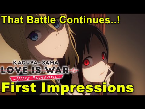 Kaguya-sama Love Is War Ultra Romantic! - First Impressions!  It's Still Perfection!