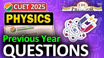 CUET UG 2025 PYQs | 2022 Physics Solved PYQs | Must Watch!