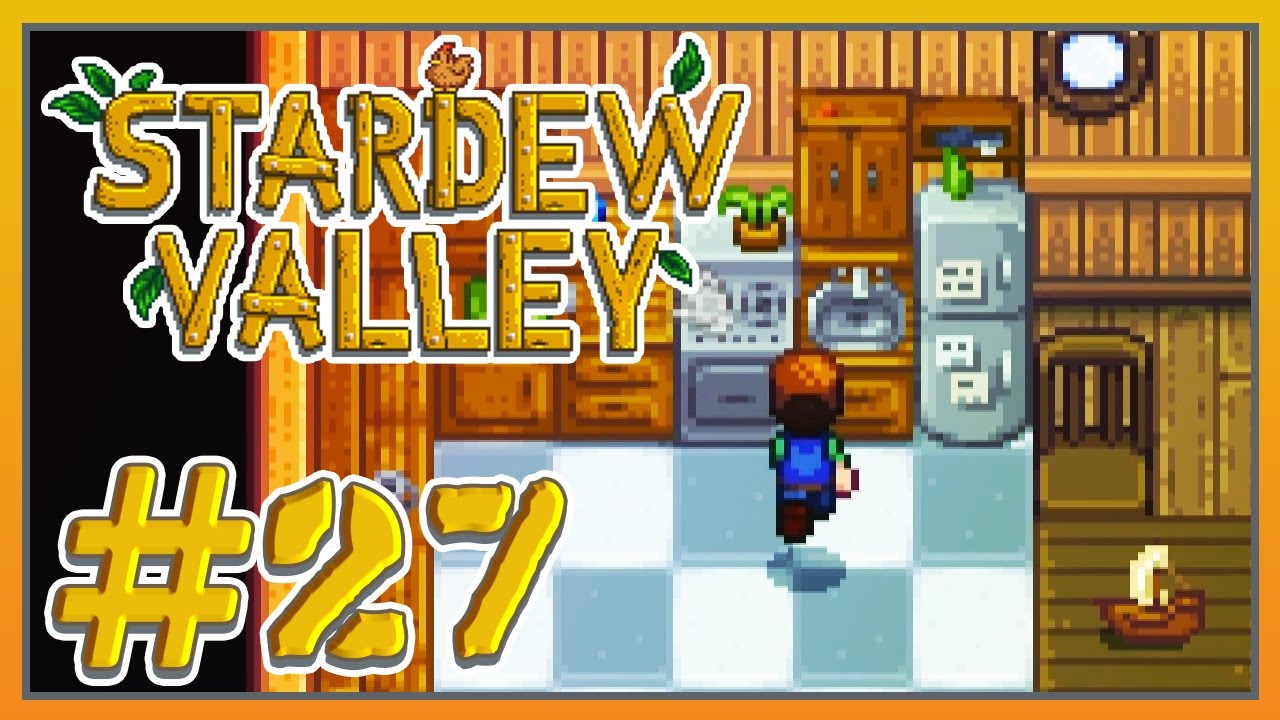 Stardew Valley - #27 - Cooking in the Kitchen - YouTube