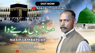 Musafir Han Madinay Da  /  Nasir Lambardar  /  Official Video  /  Prod BY Azaz Butt