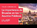 La importancia de Bruselas en los Asuntos Públicos | IMF Smart Education