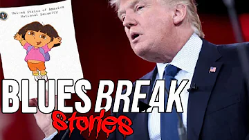 Blues Break Stories - EP 64: Donald Trump & Dora the Explorer