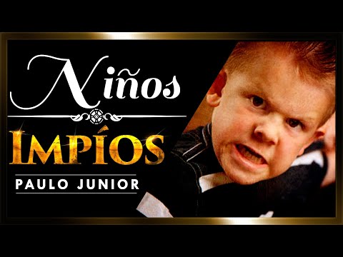 Niños Impíos -  Paulo Junior