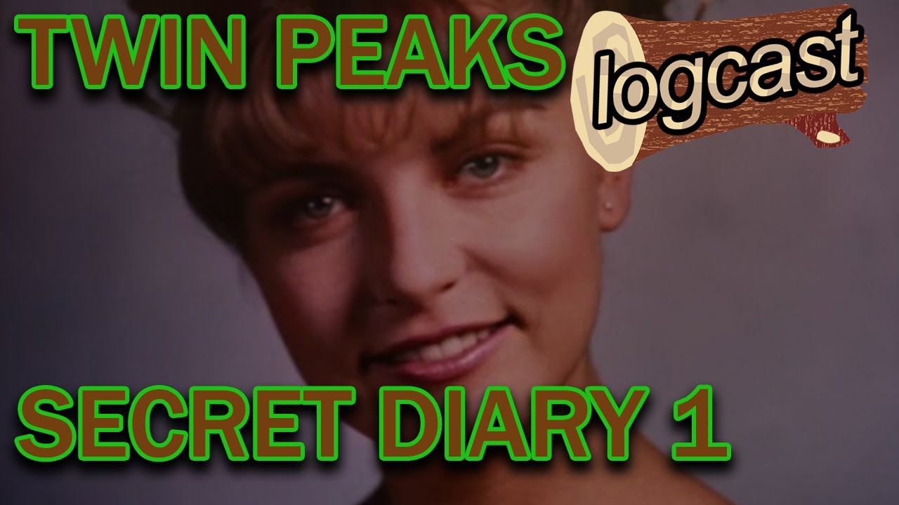 33. Secret Diary of Laura Palmer Book Analysis (Part 1) -- Twin Peaks Logcast