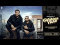 Gaadar Yaar - Debi Makhsoospuri Ft. Sultaan | Latest Punjabi Song 2022