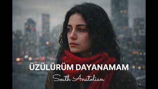 Üzülürüm Dayanamam.