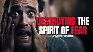 Destroying The Spirit of Fear //  Richard Lorenzo Jr.