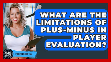 What Are The Limitations Of Plus-minus In Player Evaluation? - Puck Stats Central