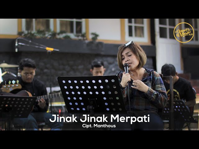 JINAK-JINAK MERPATI ( Manthous ) - Dapur Musik Project // Live Session Vocal By Erika Rasyid class=