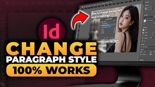 How To Change Paragraph Style in InDesign (𝟮𝟬𝟮𝟲) | 100% WORKS | NO Yapping, To The Point & EASY!