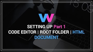 Part.1 | Setting up code editor | HTML document | Root folder