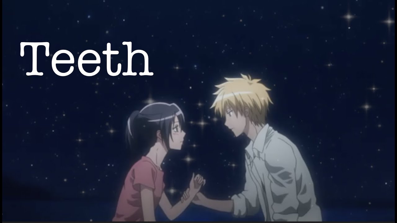 Usui x Misaki『AMV』~ Teeth ~ Maid Sama