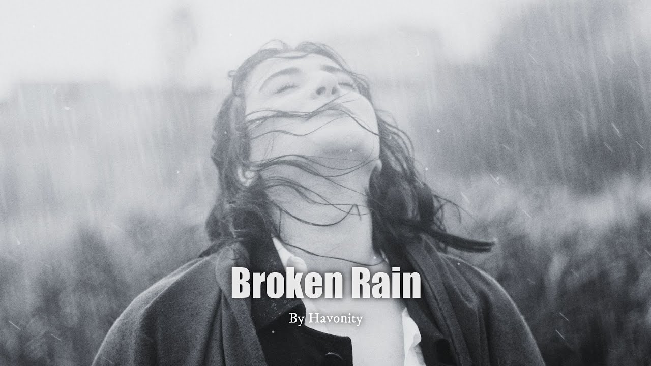 Broken Rain - Havonity