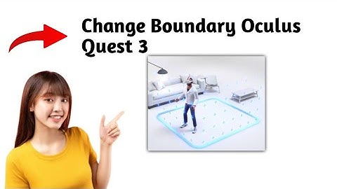 How To Change Boundary Oculus Quest 3