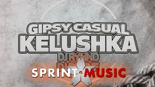 Gipsy Casual - Kelushka | Dj Rynno & Dj Bonne Remix Resimi