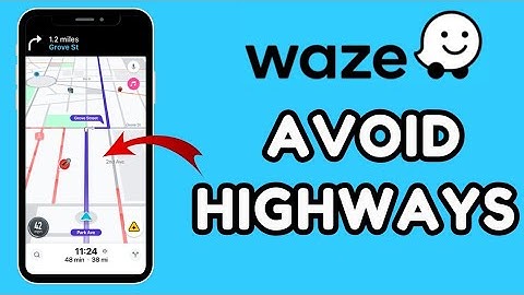 How to Avoid Highways in Waze Navigation 2025?