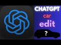ChatGPT car edit