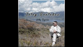 Tetap Bertahan - Willy Sopacua Official Mv