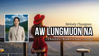 Melody Changsan - Aw Lungmuon na //Lyric Video.